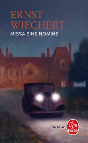 Ernst Emil Wiechert: Missa sine nomine (Paperback, French language, 2019, Livre de Poche)