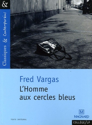 Fred Vargas: L'homme aux cercles bleus (French language, Magnard)