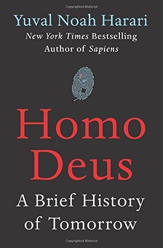 Yuval Noah Harari: Homo Deus - A Brief History of Tomorrow (2017)