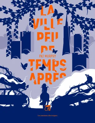 Patrick Marcel, Pat Murphy: La ville peu de temps après (French language, 2021, Moutons Electriques)