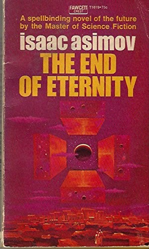 Айзек Азимов: The End of Eternity (1982, Fawcett)