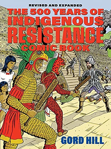 Gord Hill, Pamela Palmater: 500 Years of Resistance Comic Book (2021, Arsenal Pulp Press)