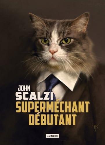 John Scalzi: Superméchant débutant (French language, 2024, L'Atalante)