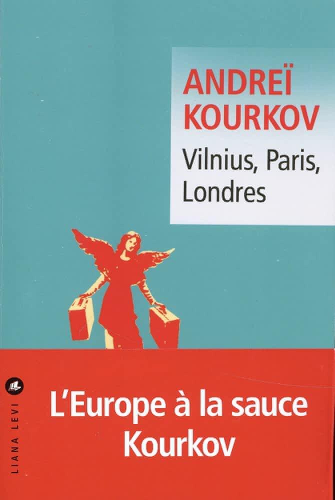 Andrey Kurkov: Vilnius, Paris, Londres (French language)