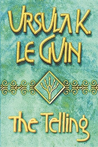 Ursula K. Le Guin (another dup plz fix): The Telling (Paperback, 2001, Ace Books)