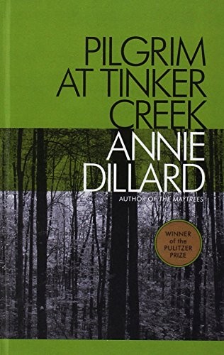 Annie Dillard: Pilgrim at Tinker Creek (2013, Perfection Learning)