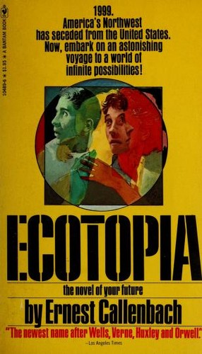 Ernest Callenbach: Ecotopia (Paperback, 1975, Bantam)