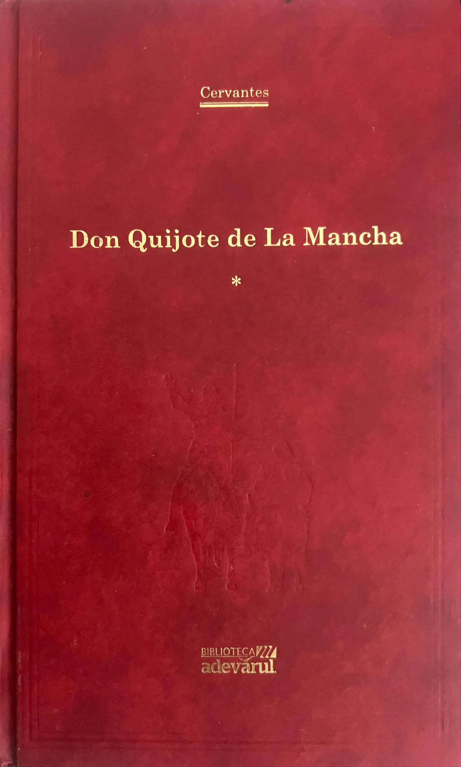 Miguel de Cervantes Saavedra: Don Quijote, Vol. 1 (Romanian language, 2011, Adevărul Holding)