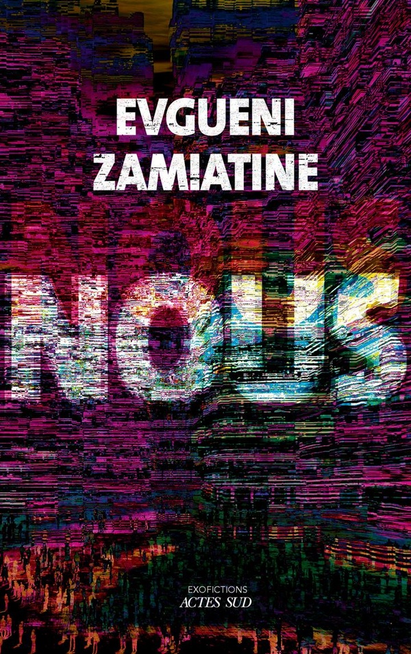 Yevgeny Zamyatin: Nous (Paperback, french language, 2025, Actes Sud)