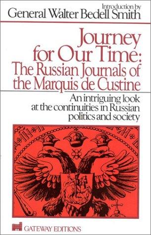 Astolphe de Custine: Journey for our time (1987, Gateway Editions)