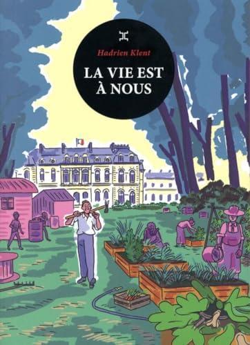 La vie est à nous (French language, 2024, Éditions Le Tripode)
