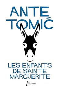 Ante Tomić: Les Enfants de Sainte Marguerite (Paperback, 2025, Libretto)