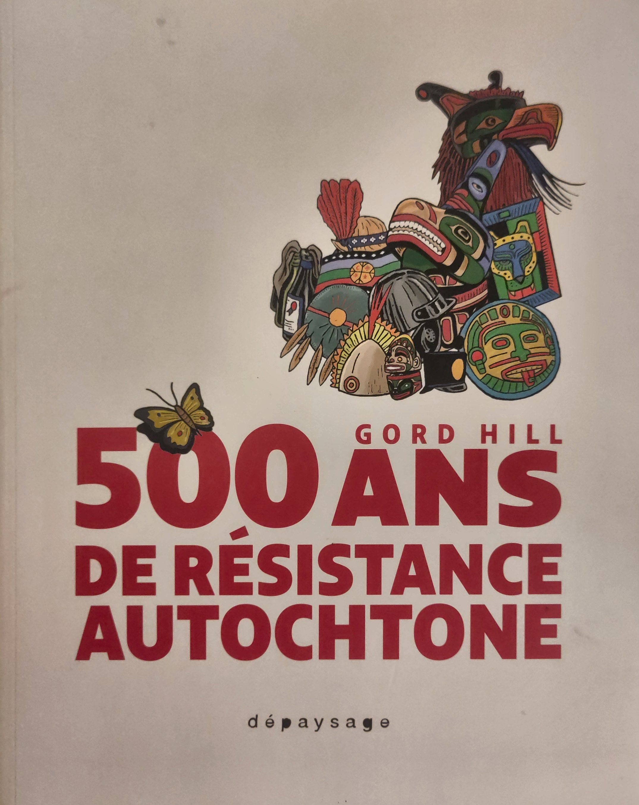 500 ans de résistance autochtone (Paperback, Français language, Dépaysage)