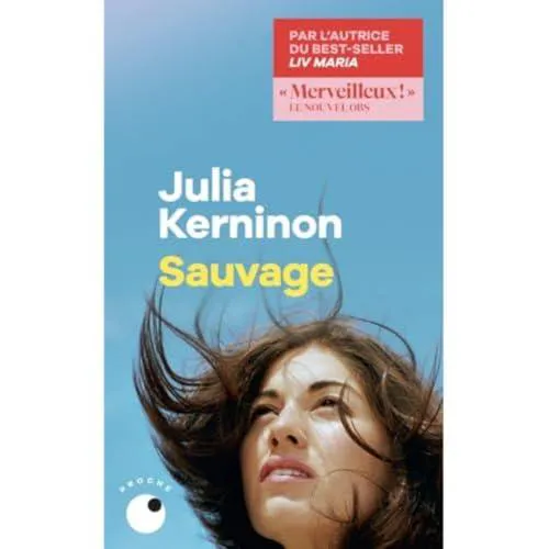 Julia Kerninon: Sauvage (French language, 2024)