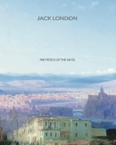 London.: The People of the Abyss (Paperback, 2011, CreateSpace Independent Publishing Platform)