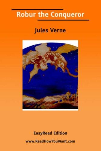Jules Verne: Robur the Conqueror [EasyRead Edition] (Paperback, 2006, ReadHowYouWant.com)