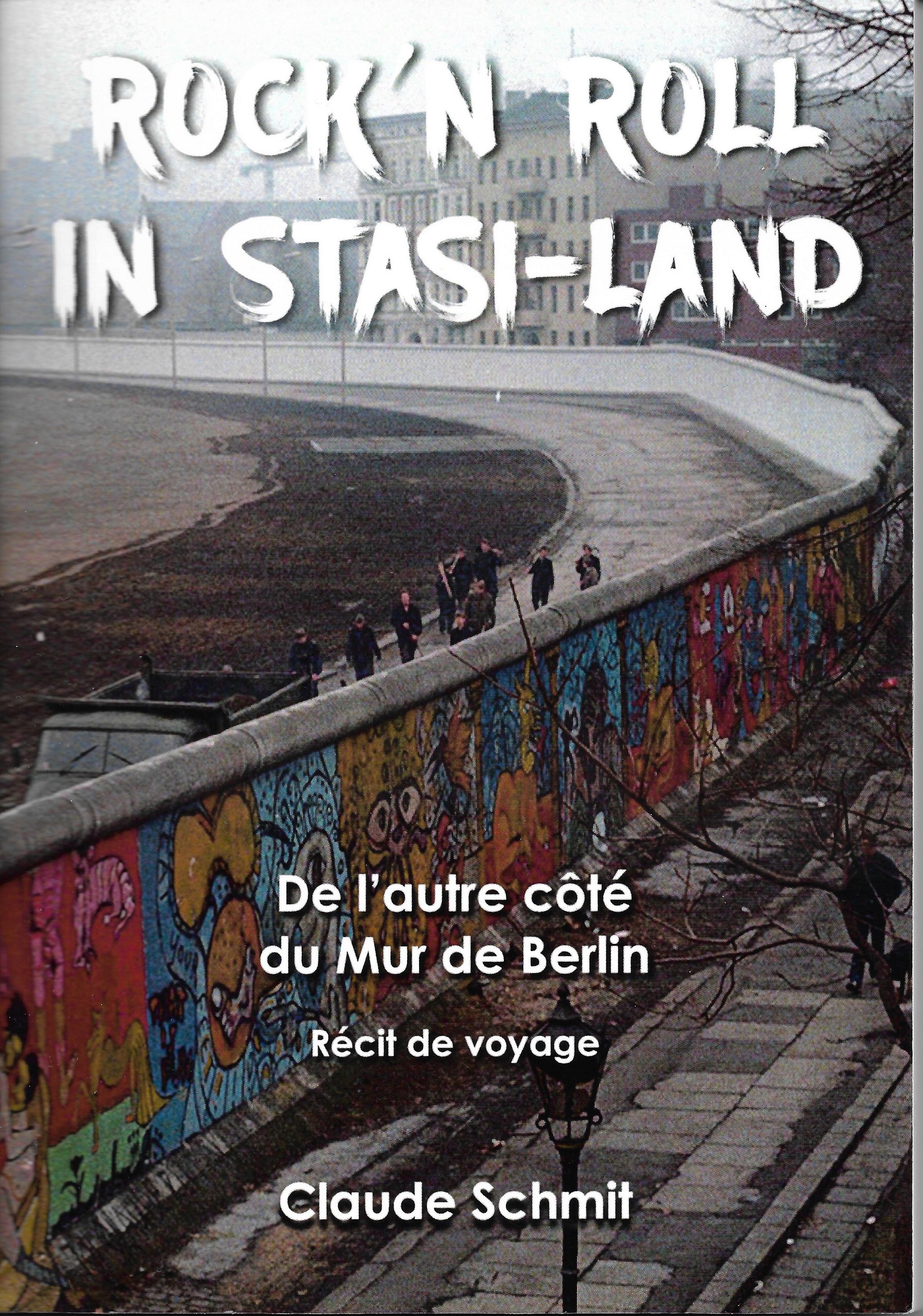 Claude Schmit: Rock'n Roll in Stasi-land (Paperback, français language, coolLibri)