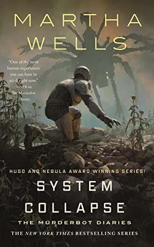 Martha Wells (duplicate): System Collapse (2023, Tordotcom Publishing)