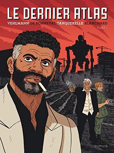 Fabien Vehlmann, Gwen de Bonneval, Hervé Tanquerelle, Fred Blanchard: Le dernier Atlas - Tome 1 (French language, 2019, Dupuis)