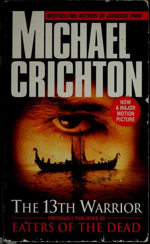 Michael Crichton: The 13th warrior (1988, Ballantine Books)