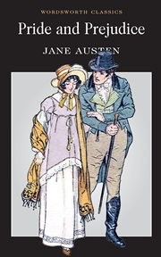 Jane Austen: Pride and Prejudice (EBook, 2011, Wordsworth Classics)