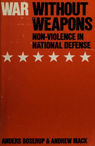 Anders Boserup, Andrew Mack: War Without Weapons (Paperback, 1975, Schocken Books)