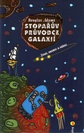 Douglas Adams: Život, vesmír a vůbec (Paperback, 2002, Argo)