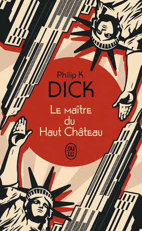 Philip K. Dick (duplicate entry): Le Maître du Haut Château (Français language, 2025, J'AI LU)