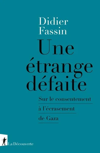 Didier Fassin: Une étrange défaite (EBook, French language, 2024, La Découverte)
