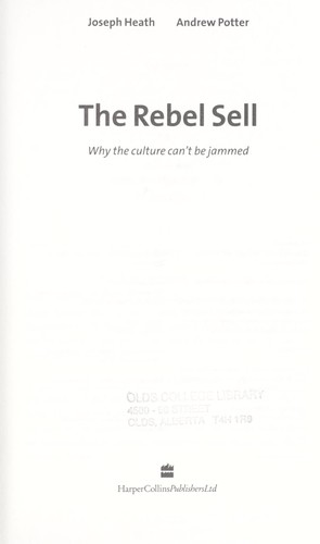 Joseph Heath: The rebel sell (2004, HarperCollins)