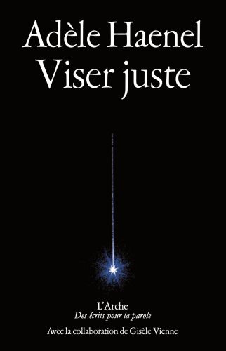 Adèle Haenel, Gisèle Vienne: Viser juste (Paperback, Français language, 2026, L'Arche)