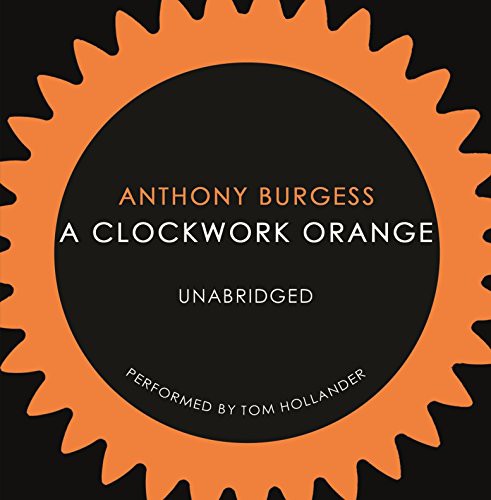 Anthony Burgess, Tom Hollander: A Clockwork Orange (AudiobookFormat, Audiobooks)